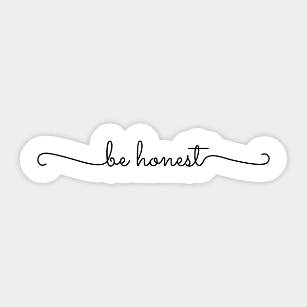 Be Honest Sticker by dowallu